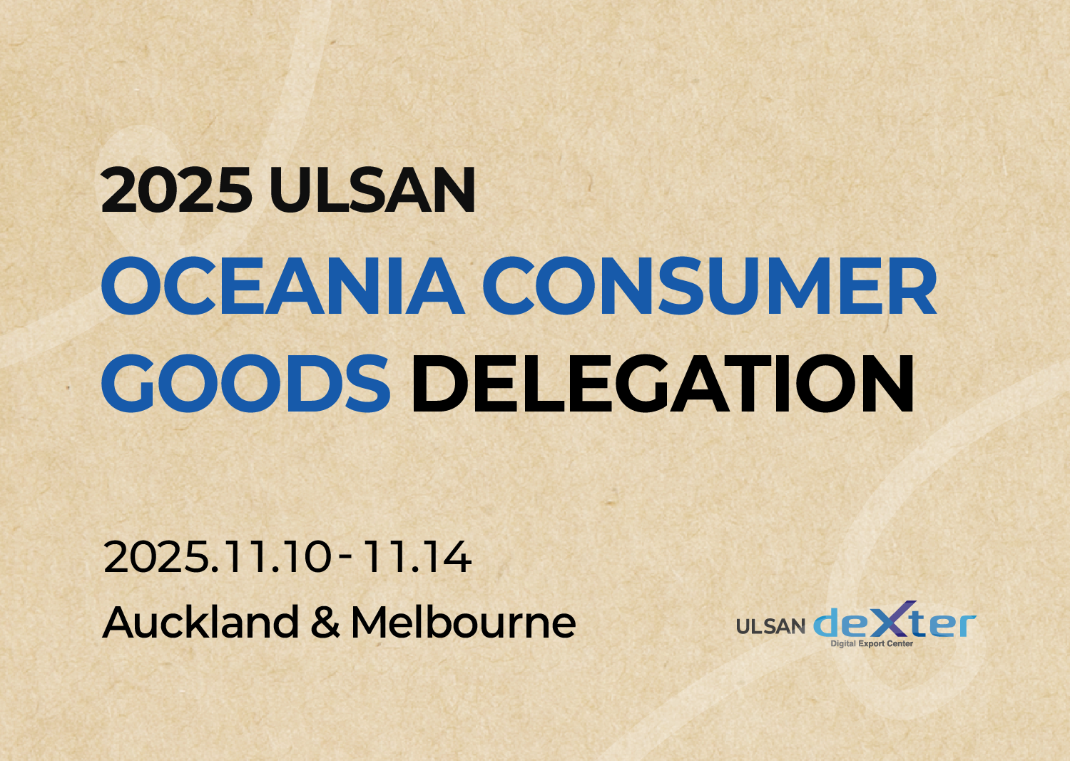 2025 ULSAN OCEANIA CONSUMER GOODS DELEGATION 
