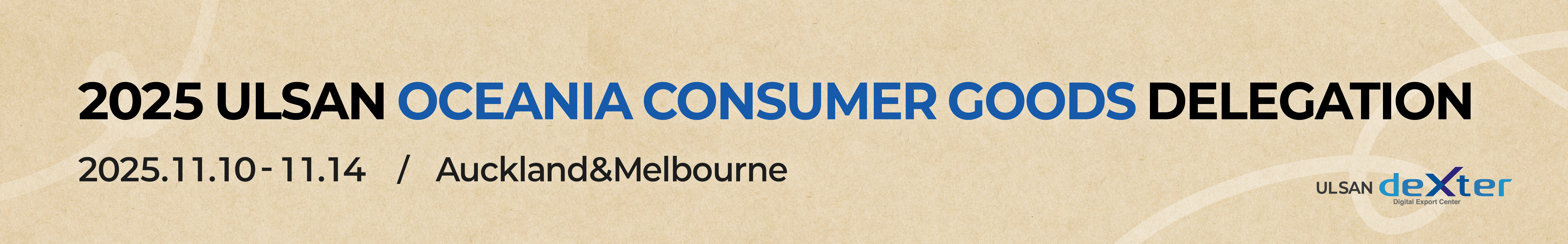 2025 ULSAN OCEANIA CONSUMER GOODS DELEGATION 