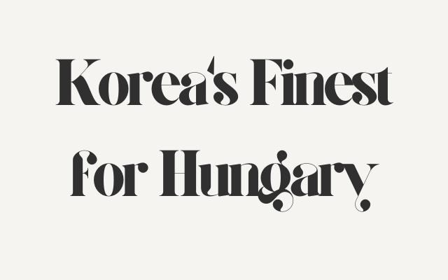 2026 Korea's Finest for Hungary 