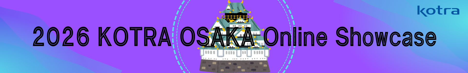 2026 KOTRA OSAKA Online Showcase 