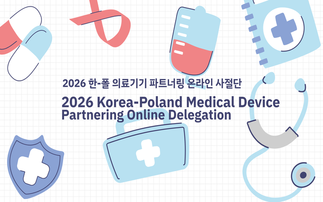 2026 Korea-Poland Medical Device Partnering Online Delegation 