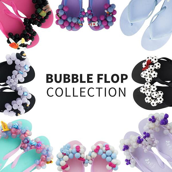 Bubble Flop Collection